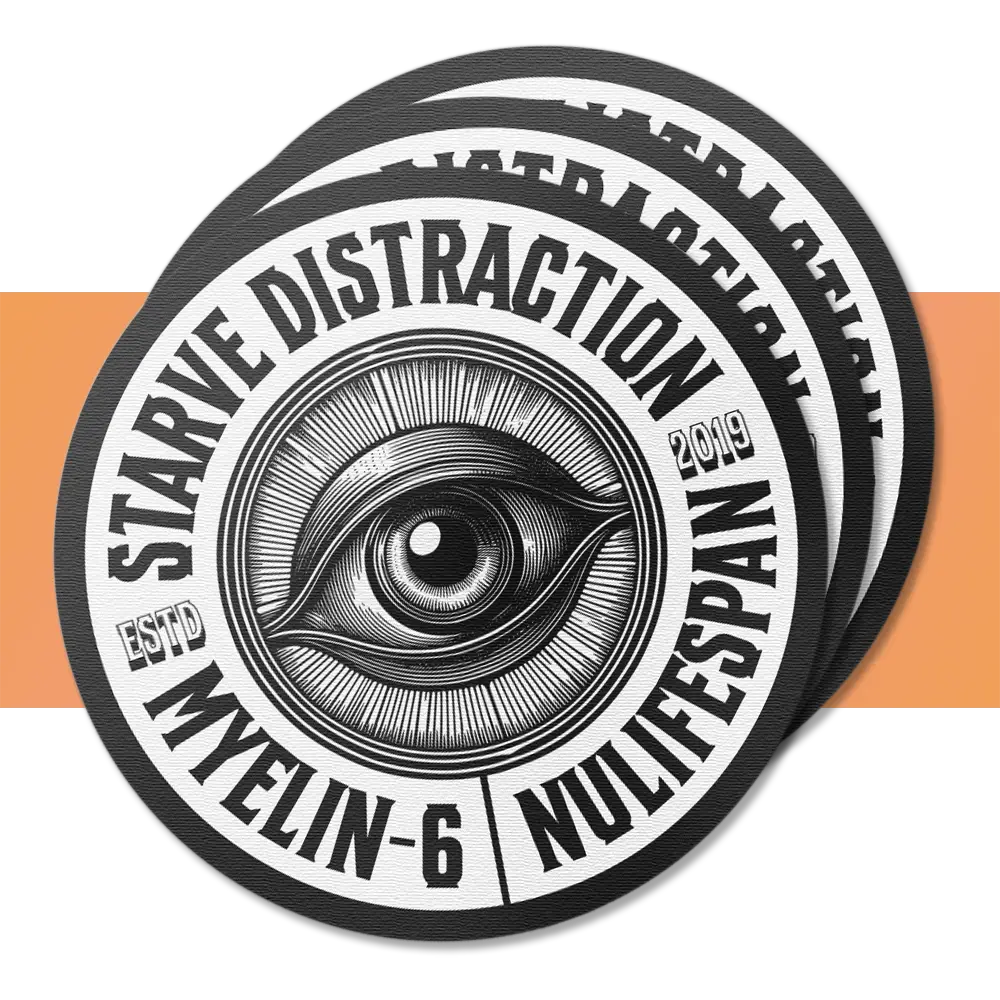 Myelin6-starve-distractions